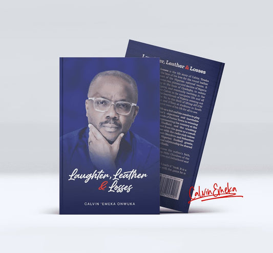 Laughter, Leather and Losses by Calvin Emeka Onwuka